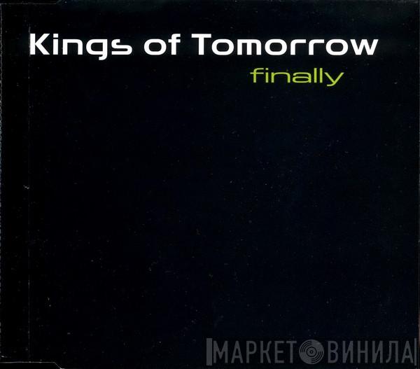  Kings Of Tomorrow  - Finally