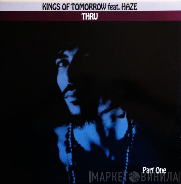  Kings Of Tomorrow  - Thru (Part One)