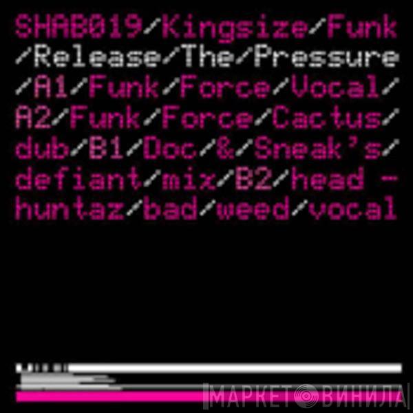 Kingsize Funk - Release The Pressure