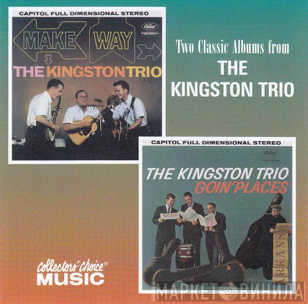 Kingston Trio - Make Way / Goin' Places