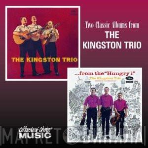 Kingston Trio - The Kingston Trio / ...From The "Hungry I"