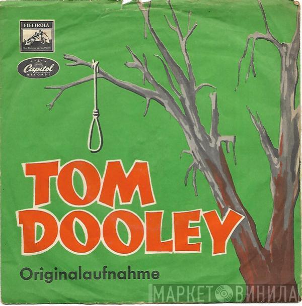  Kingston Trio  - Tom Dooley