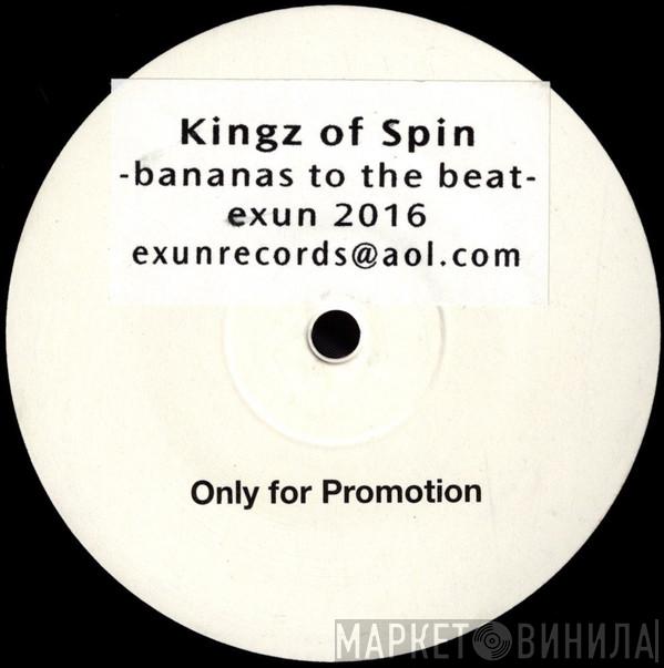 Kingz Of Spin - Bananas To The Beat