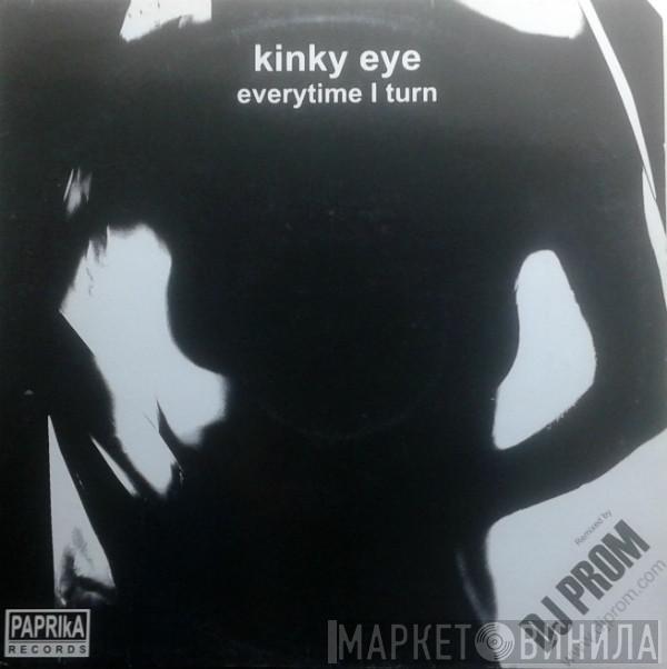 Kinky Eye - Everytime I Turn