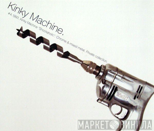 Kinky Machine - Shockaholic