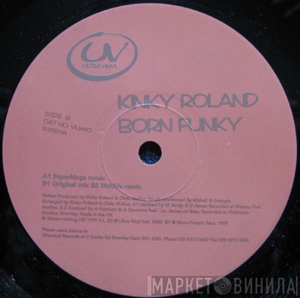  Kinky Roland  - Born Funky