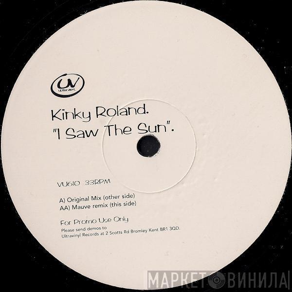 Kinky Roland - I Saw The Sun