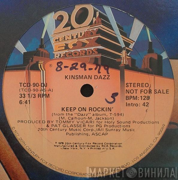Kinsman Dazz - Keep On Rockin'