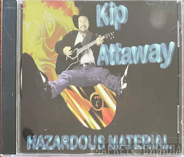 Kip Attaway - Hazardous Material #7