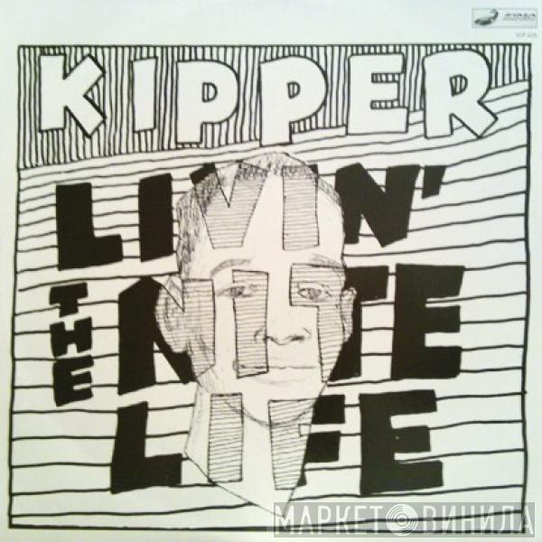 Kipper  - Livin' The Nitelife