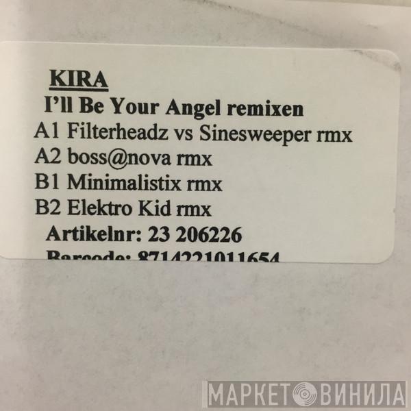 Kira - I'll Be Your Angel (Remixes)