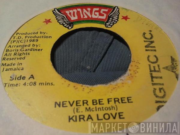Kira Love, B.G. Happening - Never Be Free / Freedom