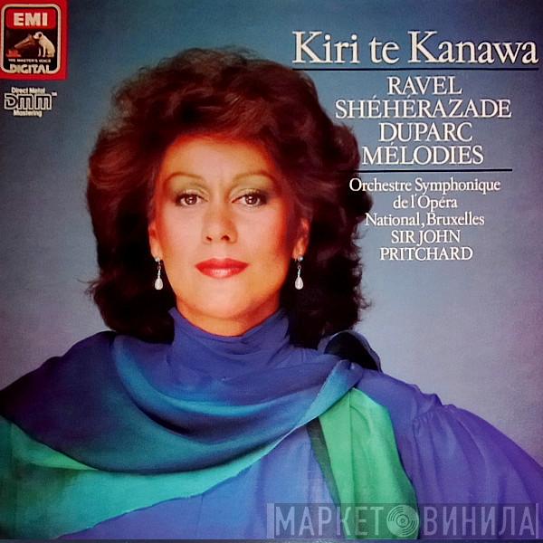 Kiri Te Kanawa, Orchestre Symphonique De L'Opéra National De Belgique, John Pritchard, Maurice Ravel, Henri Duparc - Shéhérazade / Melodies