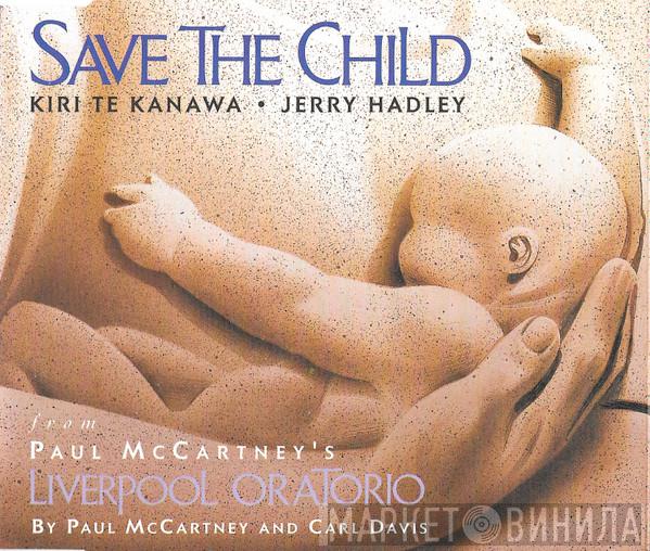 Kiri Te Kanawa, Jerry Hadley - Save The Child