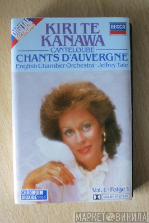 , Kiri Te Kanawa , Joseph Canteloube · English Chamber Orchestra  Jeffrey Tate  - Chants D'Auvergne Vol 1