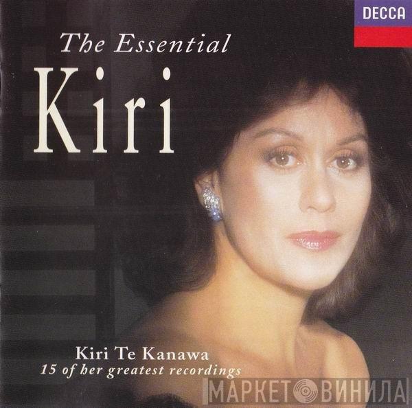 Kiri Te Kanawa - The Essential Kiri - 15 Of Her Greatest Recordings