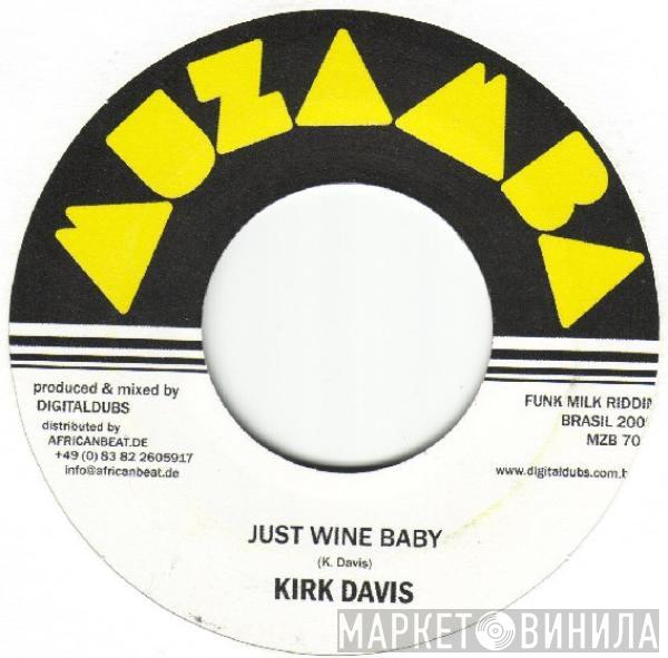 Kirk Davis, Daddy Freddy - Just Wine Baby / War