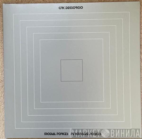 Kirk Degiorgio - Modal Forces / Percussive Forces