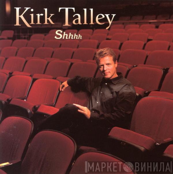 Kirk Talley - Shhhh