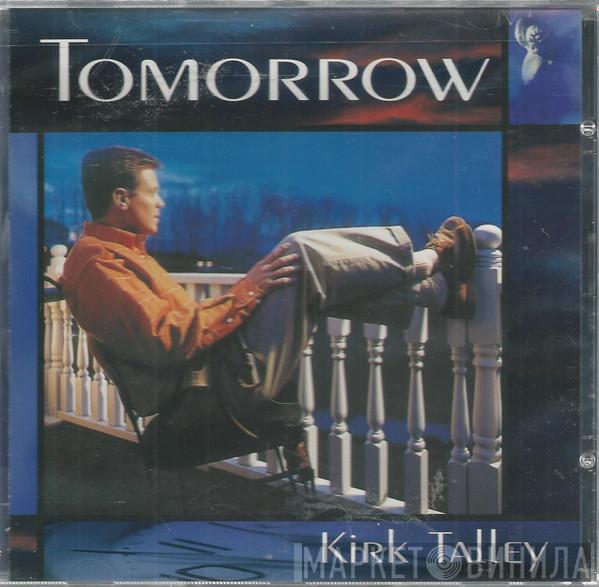 Kirk Talley - Tomorrow