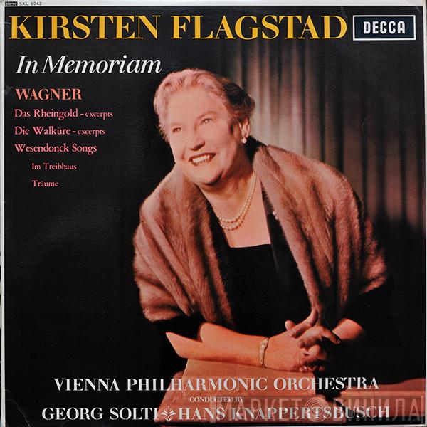 Kirsten Flagstad, Richard Wagner, Wiener Philharmoniker, Georg Solti, Hans Knappertsbusch - In Memoriam