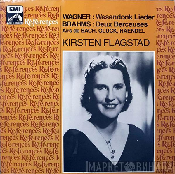 Kirsten Flagstad - Wagner, Brahms, Airs de Bach, Gluck, Haendel