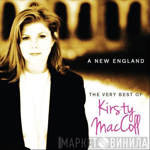 Kirsty MacColl - A New England / The Very Best Of Kirsty MacColl