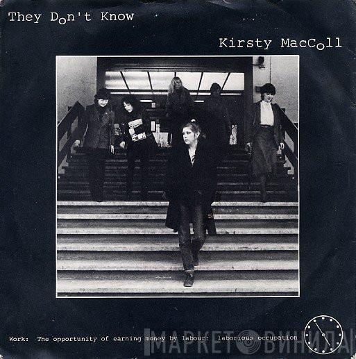  Kirsty MacColl  - They Don't Know