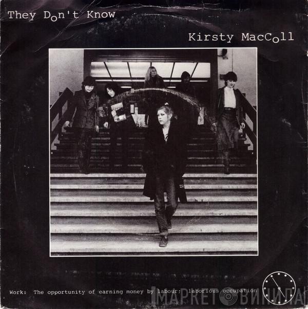  Kirsty MacColl  - They Don't Know