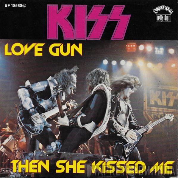  Kiss  - Then She Kissed Me / Love Gun