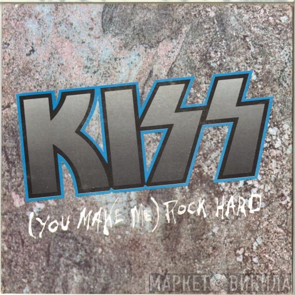  Kiss  - (You Make Me) Rock Hard