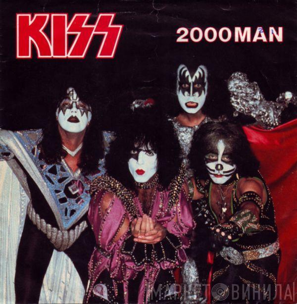  Kiss  - 2000 Man