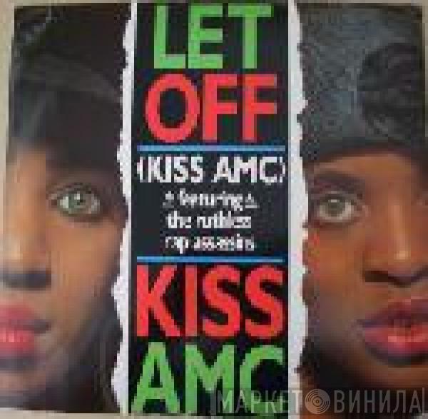  Kiss AMC  - Let Off