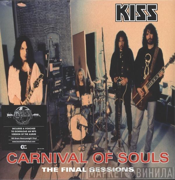  Kiss  - Carnival Of Souls: The Final Sessions