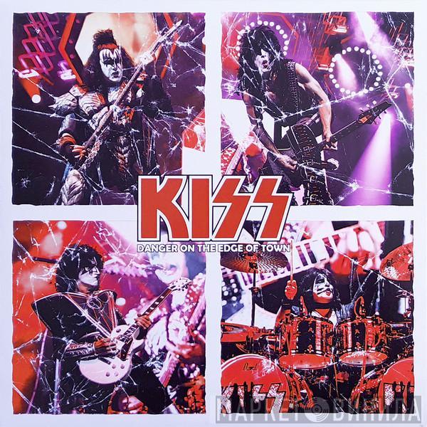  Kiss  - Danger On The Edge Of Town
