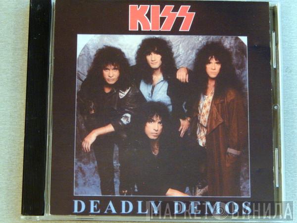  Kiss  - Deadly Demos
