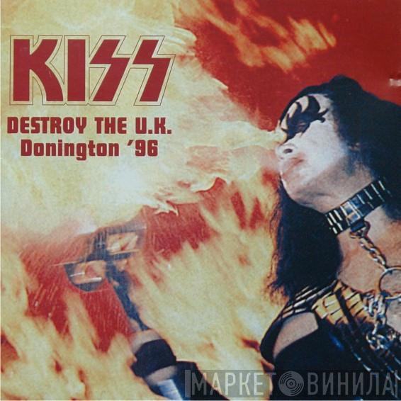  Kiss  - Destroy The U.K. Donington 17.8.1996