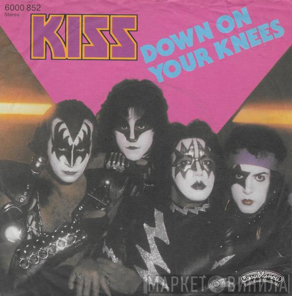  Kiss  - Down On Your Knees