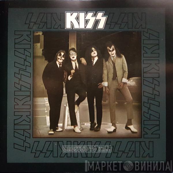  Kiss  - Dressed To Kill