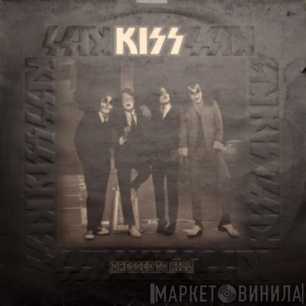  Kiss  - Dressed To Kill