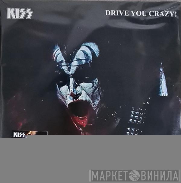  Kiss  - Drive You Crazy!