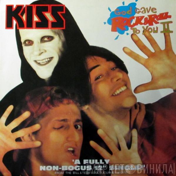  Kiss  - God Gave Rock & Roll To You II