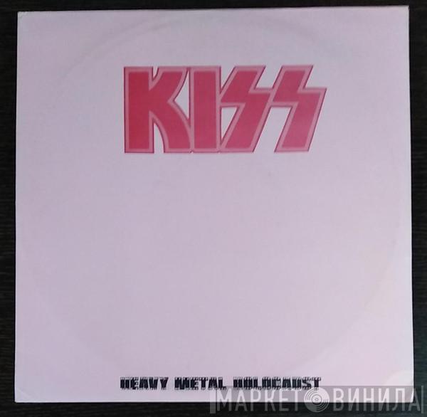  Kiss  - Heavy Metal Holocaust