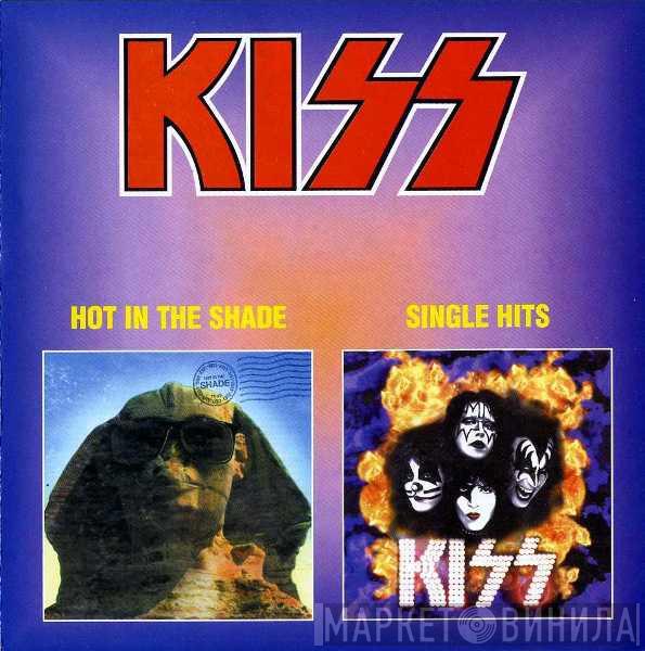  Kiss  - Hot In The Shade • Single Hits