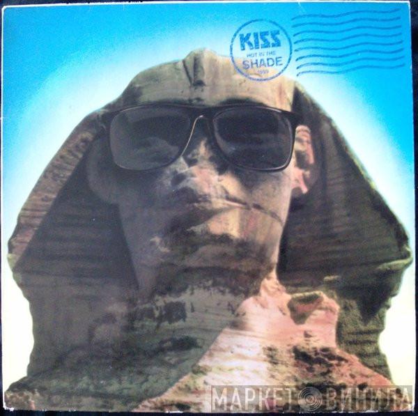  Kiss  - Hot In The Shade