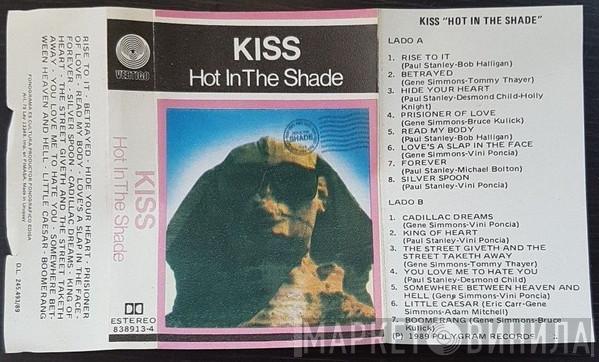  Kiss  - Hot In The Shade