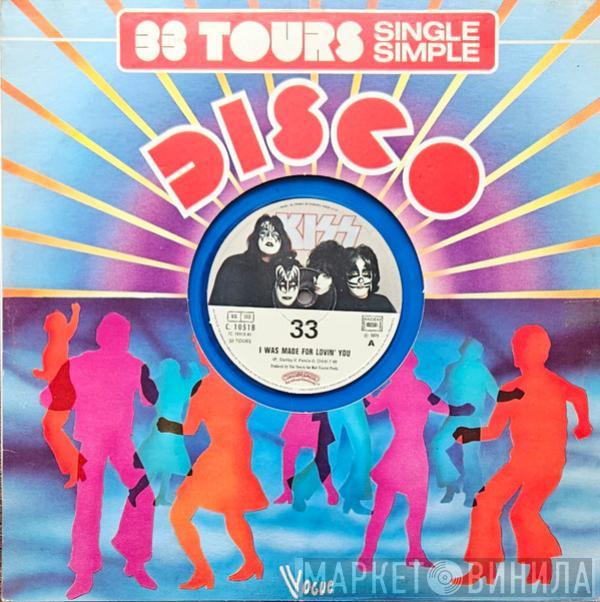  Kiss  - I Was Made For Lovin' You
