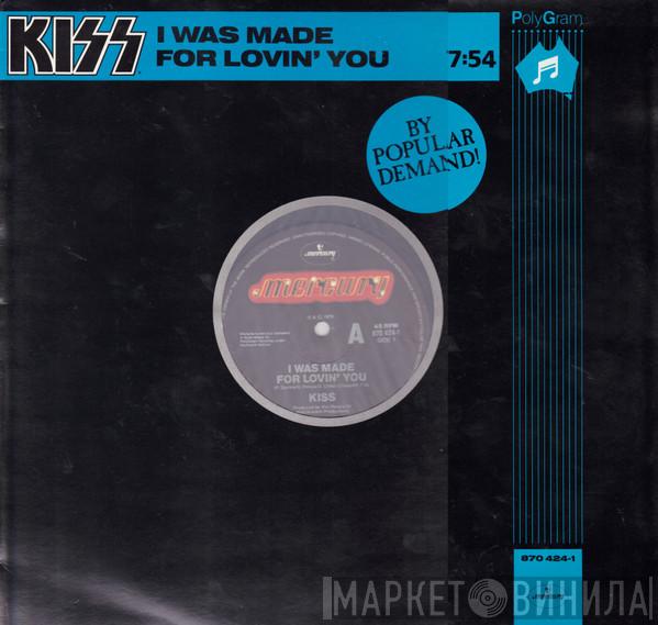  Kiss  - I Was Made For Lovin' You
