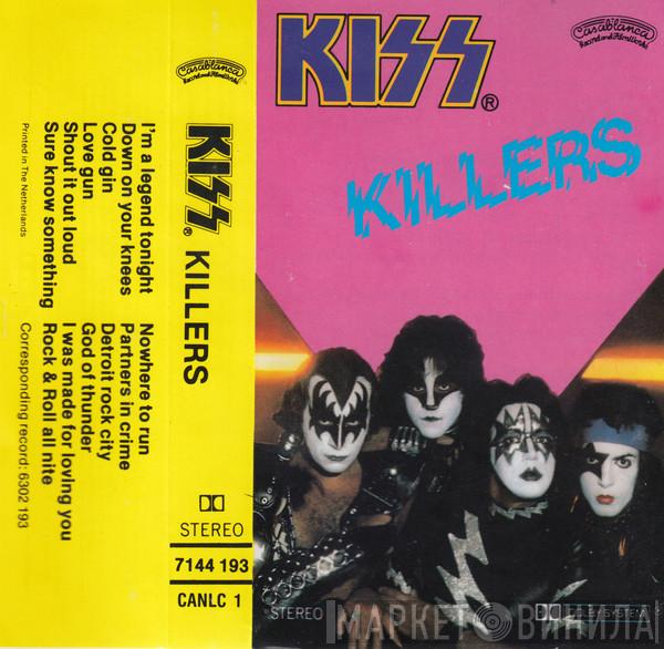  Kiss  - Killers