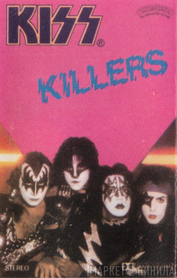  Kiss  - Killers